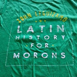 John Leguizamo Latin History for Morons Green Graphic T Shirt Mens‎